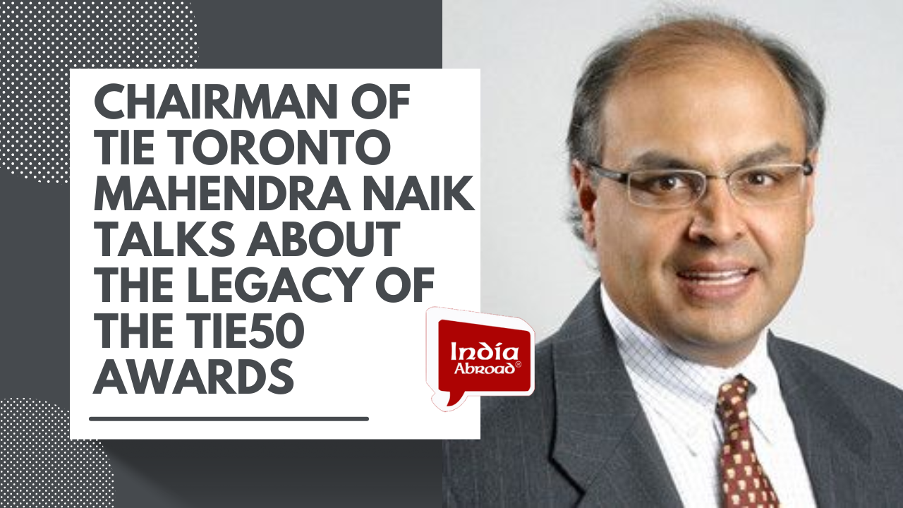 Chairman of TiE Toronto Mahendra Naik talks about the legacy of the TiE50 awards